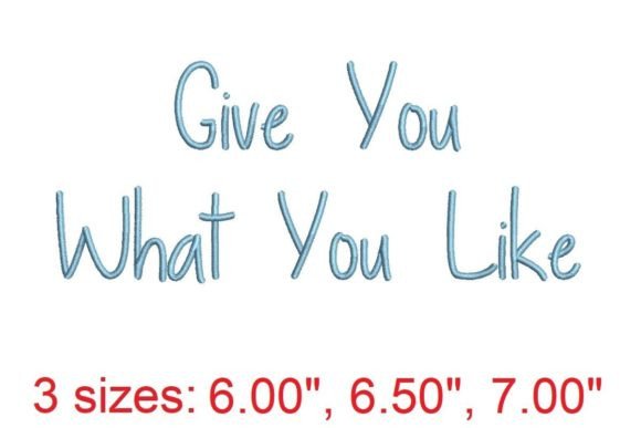 Give You What You Like Embroidery Font Review